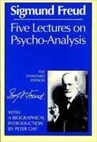 Cinq conférences sur la psychanalyse - Five Lectures on Psycho-Analysis