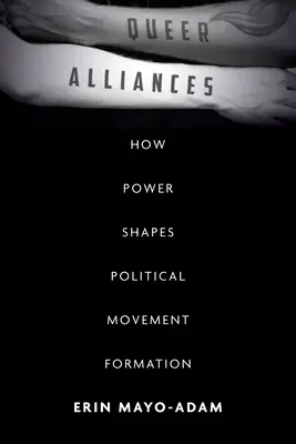 Alliances Queer : Comment le pouvoir façonne la formation des mouvements politiques - Queer Alliances: How Power Shapes Political Movement Formation