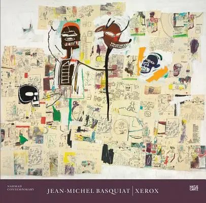 Jean-Michel Basquiat : Xerox - Jean-Michel Basquiat: Xerox