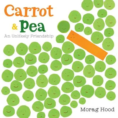 Carotte et petit pois : Une amitié improbable - Carrot and Pea: An Unlikely Friendship