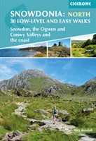 Snowdonia : 30 randonnées faciles et de faible niveau - Nord - Snowdon, les vallées d'Ogwen et de Conwy et la côte - Snowdonia: 30 Low-level and easy walks - North - Snowdon, the Ogwen and Conwy Valleys and the coast