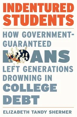 Étudiants sous contrat : Comment les prêts garantis par le gouvernement ont laissé des générations noyées dans la dette universitaire - Indentured Students: How Government-Guaranteed Loans Left Generations Drowning in College Debt