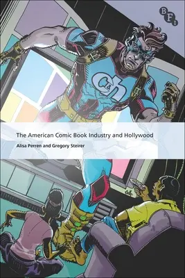 L'industrie américaine de la bande dessinée et Hollywood - The American Comic Book Industry and Hollywood