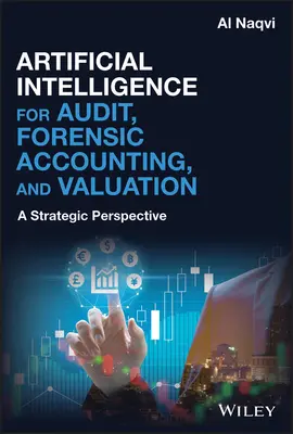 Intelligence artificielle pour l'audit, la juricomptabilité et l'évaluation : Une perspective stratégique - Artificial Intelligence for Audit, Forensic Accounting, and Valuation: A Strategic Perspective