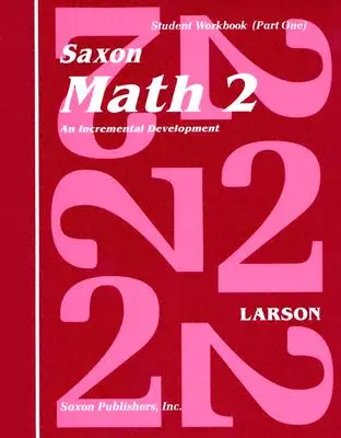 Saxon Math 2 Set : Un développement progressif [Avec des tableaux] - Saxon Math 2 Set: An Incremental Development [With Charts]