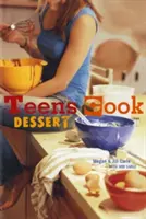 Les ados cuisinent des desserts : [Un livre de pâtisserie] - Teens Cook Dessert: [A Baking Book]