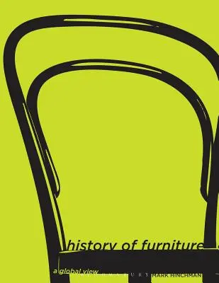 Histoire de l'ameublement : Une vue globale - History of Furniture: A Global View