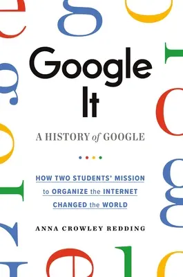 Google It : Une histoire de Google - Google It: A History of Google