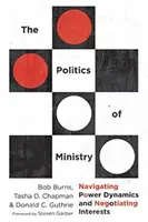 La politique du ministère : Naviguer dans la dynamique du pouvoir et négocier ses intérêts - The Politics of Ministry: Navigating Power Dynamics and Negotiating Interests