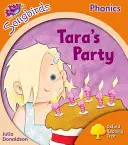 Oxford Reading Tree Songbirds Phonics : Niveau 6 : La fête de Tara - Oxford Reading Tree Songbirds Phonics: Level 6: Tara's Party