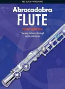 Abracadabra Flute (Livre de l'élève) : La façon d'apprendre par les chansons et les airs - Abracadabra Flute (Pupil's Book): The Way to Learn Through Songs and Tunes