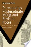 McQs et notes de révision pour le troisième cycle en dermatologie - Dermatology Postgraduate McQs and Revision Notes