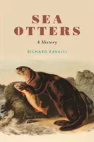 Loutre de mer : Une histoire - Sea Otters: A History