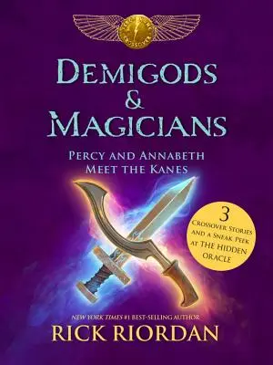 Demigods & Magicians : Percy et Annabeth rencontrent les Kane - Demigods & Magicians: Percy and Annabeth Meet the Kanes