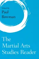 Le lecteur d'études sur les arts martiaux - The Martial Arts Studies Reader