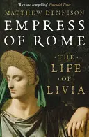 Impératrice de Rome - La vie de Livie - Empress of Rome - The Life of Livia