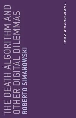 L'algorithme de la mort et autres dilemmes numériques - The Death Algorithm and Other Digital Dilemmas