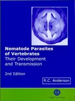 Nématodes parasites des vertébrés : Leur développement et leur transmission - Nematode Parasites of Vertebrates: Their Development and Transmission