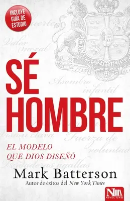 S Hombre : Le modèle que Dieu a créé - S Hombre: El Modelo Que Dios Dise