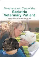 Traitement et soins du patient vétérinaire gériatrique - Treatment and Care of the Geriatric Veterinary Patient