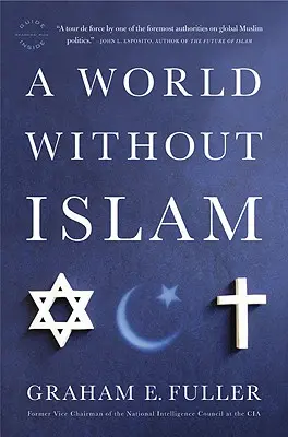 Un monde sans islam - A World Without Islam