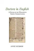 Médecins en anglais : Une étude des commentaires évangéliques de Wycliffite - Doctors in English: A Study of the Wycliffite Gospel Commentaries