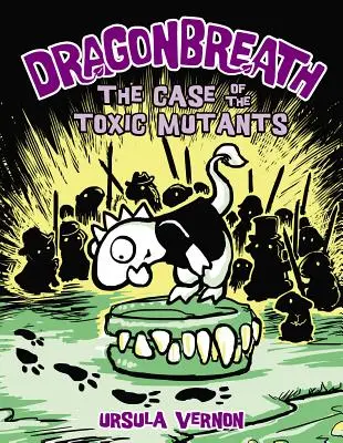 Dragonbreath #9 : Le cas des mutants toxiques - Dragonbreath #9: The Case of the Toxic Mutants