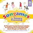 Songames pour le traitement sensoriel [Avec 2 CDs] - Songames for Sensory Processing [With 2 CDs]