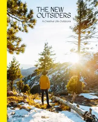 Les nouveaux marginaux : Une vie créative en plein air - The New Outsiders: A Creative Life Outdoors