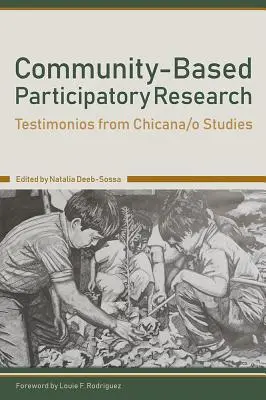 Recherche participative basée sur la communauté : Testimonios from Chicana/O Studies - Community-Based Participatory Research: Testimonios from Chicana/O Studies