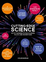 Science de pointe - Découvertes, faits et inventions de dernière minute - Cutting-Edge Science - Up-to-the-Minute Discoveries, Facts and Inventions