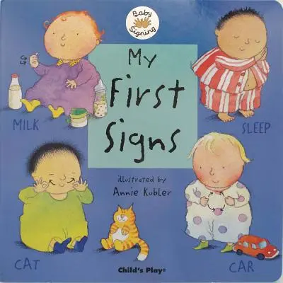 Mes premiers signes : Langue des signes américaine - My First Signs: American Sign Language