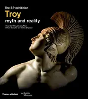 Troie : mythe et réalité - Troy: myth and reality