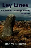 Les lignes de ley : Le plus grand mystère du paysage - Ley Lines: The Greatest Landscape Mystery