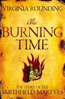 Burning Time - L'histoire des martyrs de Smithfield - Burning Time - The Story of the Smithfield Martyrs