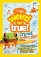 Livre d'autocollants Weird But True Doodle Book : Des faits scandaleux, des activités géniales et des autocollants sympas pour s'amuser comme des fous ! - Weird But True Sticker Doodle Book: Outrageous Facts, Awesome Activities, Plus Cool Stickers for Tons of Wacky Fun!