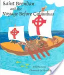 Saint Brendan et le voyage avant Colomb - Saint Brendan and the Voyage Before Columbus