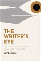 L'œil de l'écrivain : Observation et inspiration pour les écrivains créatifs - The Writer's Eye: Observation and Inspiration for Creative Writers