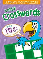 Ultimate Pocket Puzzles : Super mots croisés pour enfants - Ultimate Pocket Puzzles: Super Crosswords for Kids