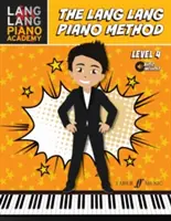 Lang Lang Piano Academy -- La méthode de piano Lang Lang : Niveau 4, Livre & Audio en ligne - Lang Lang Piano Academy -- The Lang Lang Piano Method: Level 4, Book & Online Audio