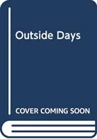 JOURS EXTÉRIEURS - OUTSIDE DAYS