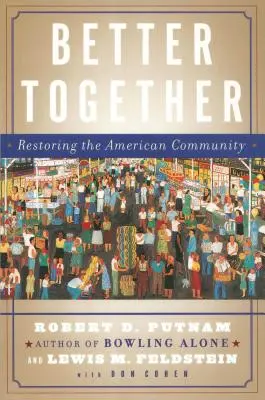 Mieux ensemble : Restaurer la communauté américaine - Better Together: Restoring the American Community