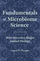 Les bases de la science du microbiome : Comment les microbes façonnent la biologie animale - Fundamentals of Microbiome Science: How Microbes Shape Animal Biology