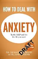 Comment gérer l'anxiété - How to Deal with Anxiety