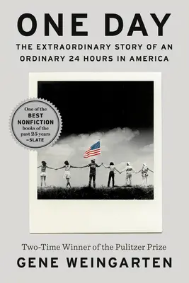 Un jour : L'histoire extraordinaire de 24 heures ordinaires en Amérique - One Day: The Extraordinary Story of an Ordinary 24 Hours in America