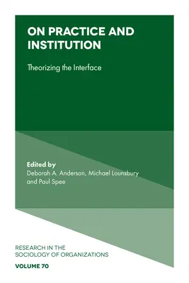 Sur la pratique et l'institution : Théoriser l'interface - On Practice and Institution: Theorizing the Interface