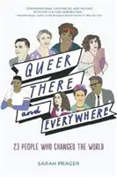 Queer, There, and Everywhere : 23 personnes qui ont changé le monde - Queer, There, and Everywhere: 23 People Who Changed the World