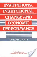 Institutions, changements institutionnels et performances économiques - Institutions, Institutional Change and Economic Performance