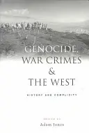 Génocide, crimes de guerre et Occident : histoire et complicité - Genocide, War Crimes and the West: History and Complicity