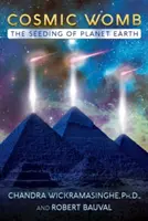 L'utérus cosmique : L'ensemencement de la planète Terre - Cosmic Womb: The Seeding of Planet Earth